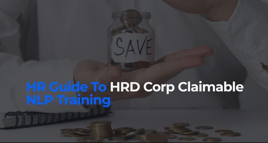 Learn how to claim NLP training using your HRD Corp levy. Cover e-TRiS applications, ACM fee limits, and attendance rules with zero cash outlay.
